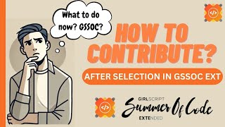 How to contribute after selection in GSSoC'24 Extended Edition | First open source contribution