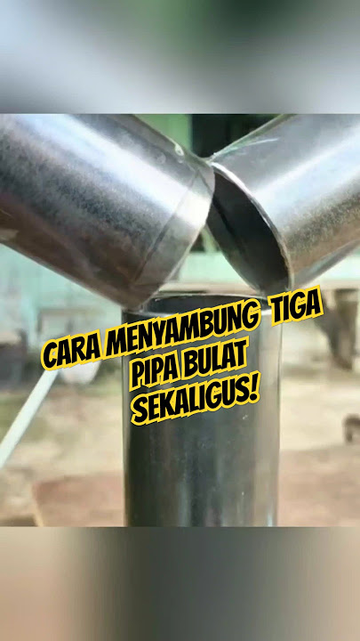 cara tukang las membung tiga pipa bulat
