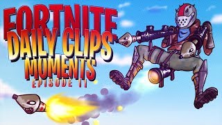 Best Fortnite Daily Moments, WTF Funny Fails and Plays | Episode 11