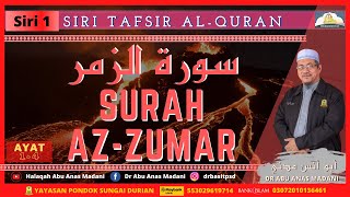 AAM 2022 Az-Zumar (01) [01-04]; Intisari Surah, Allah Turunkan Quran \u0026 Kafir Jadikan Perantara.