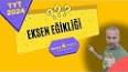 Eksen Eğikliği Nedir? Eksen Eğikliği Sonuçları ile ilgili video