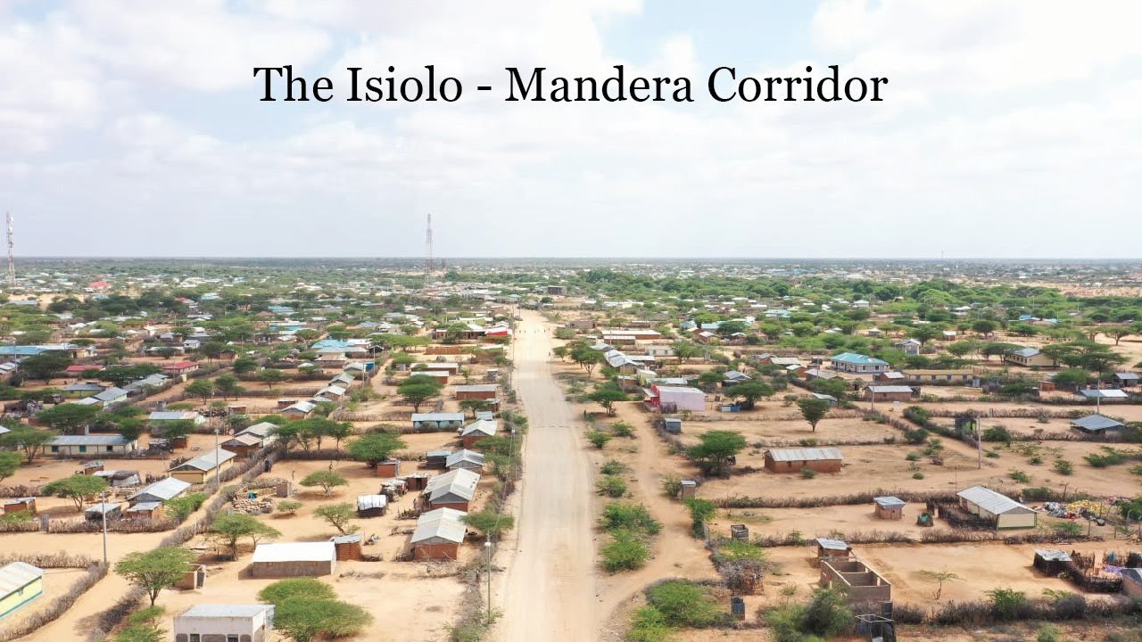 Horn of Africa Gateway Development Project (The Isiolo - Mandera Corridor)