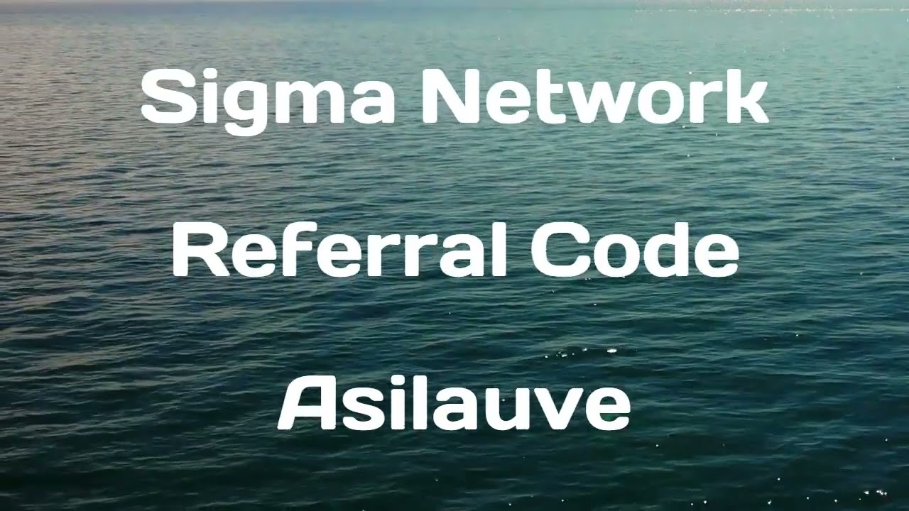 Asilauve - Sigma Network Referral Code