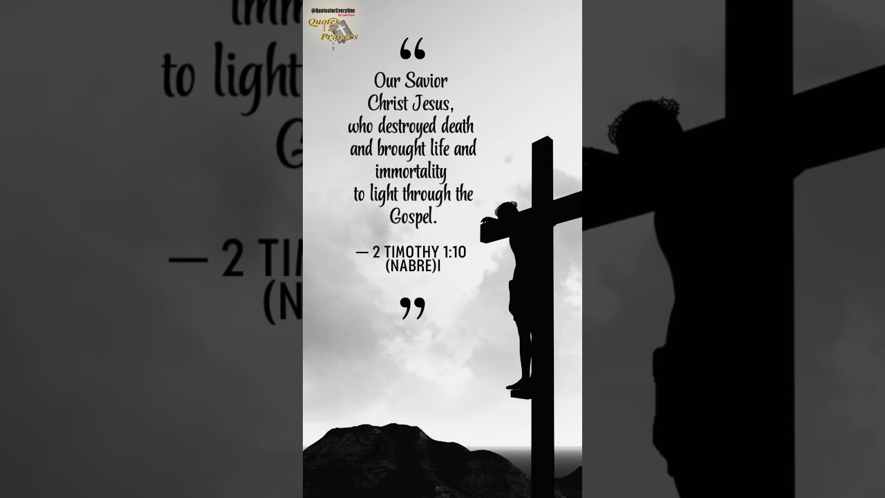 2 Timothy 1:10 | Quotes from the Bible | September 27, 2025 #quotesforeveryone #bibleverse