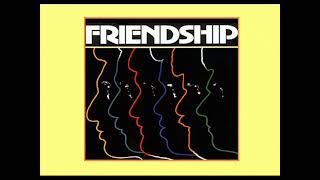 Friendship - Let&#39;s Not Talk About It