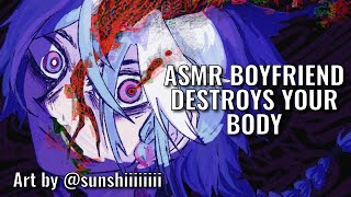 ASMR BOYFRIEND DESTROYS YOUR BODY