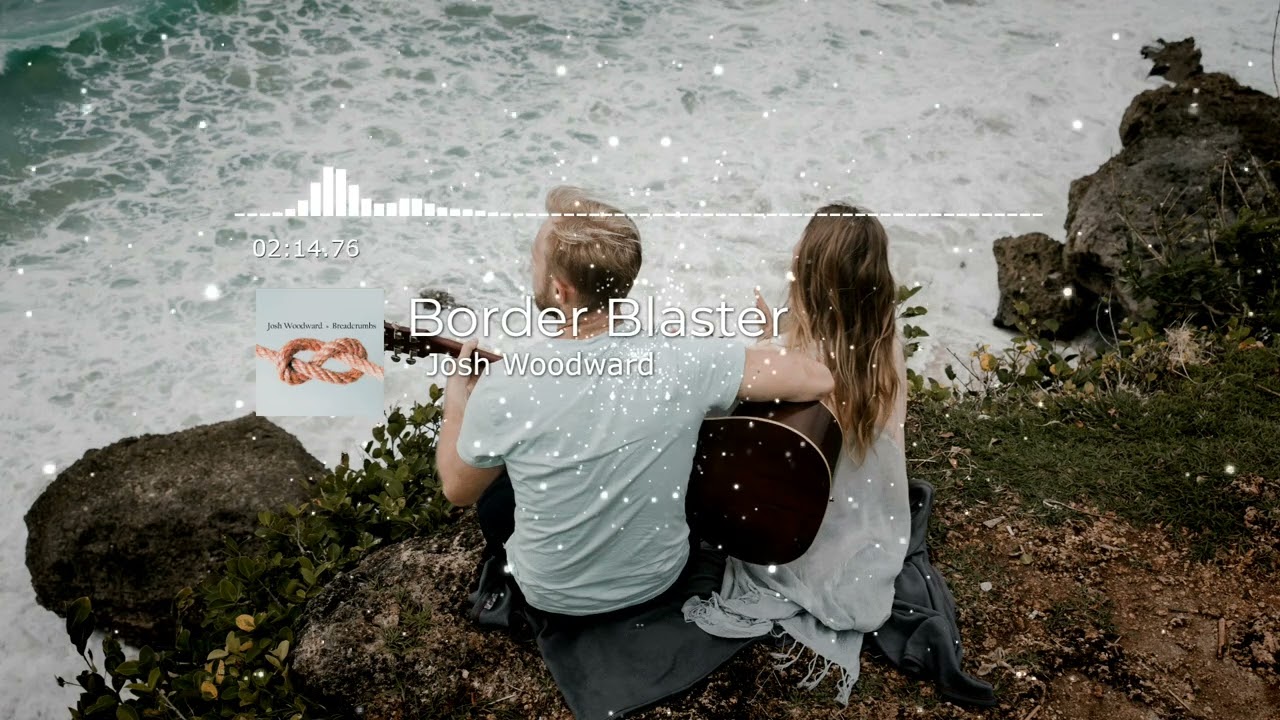 Border Blaster - Josh Woodward (No Copyright Relaxing Music)