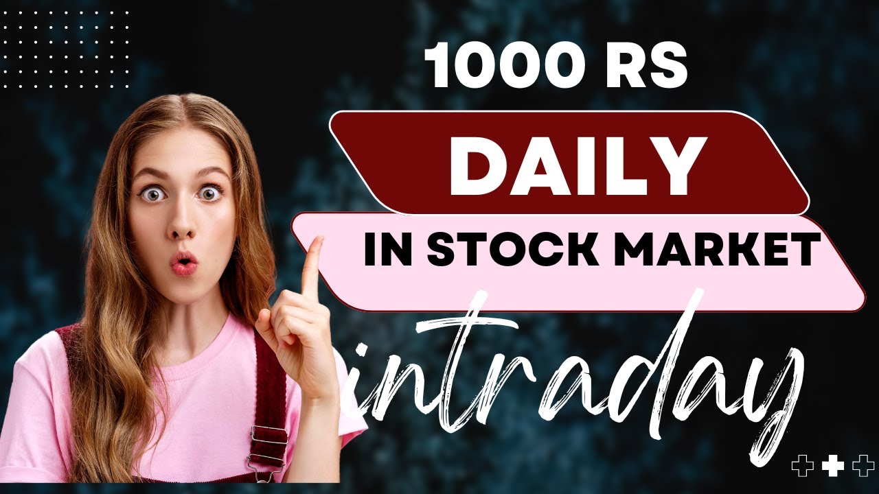 How to earn Rs 1000 daily from the stock market - YouTube
