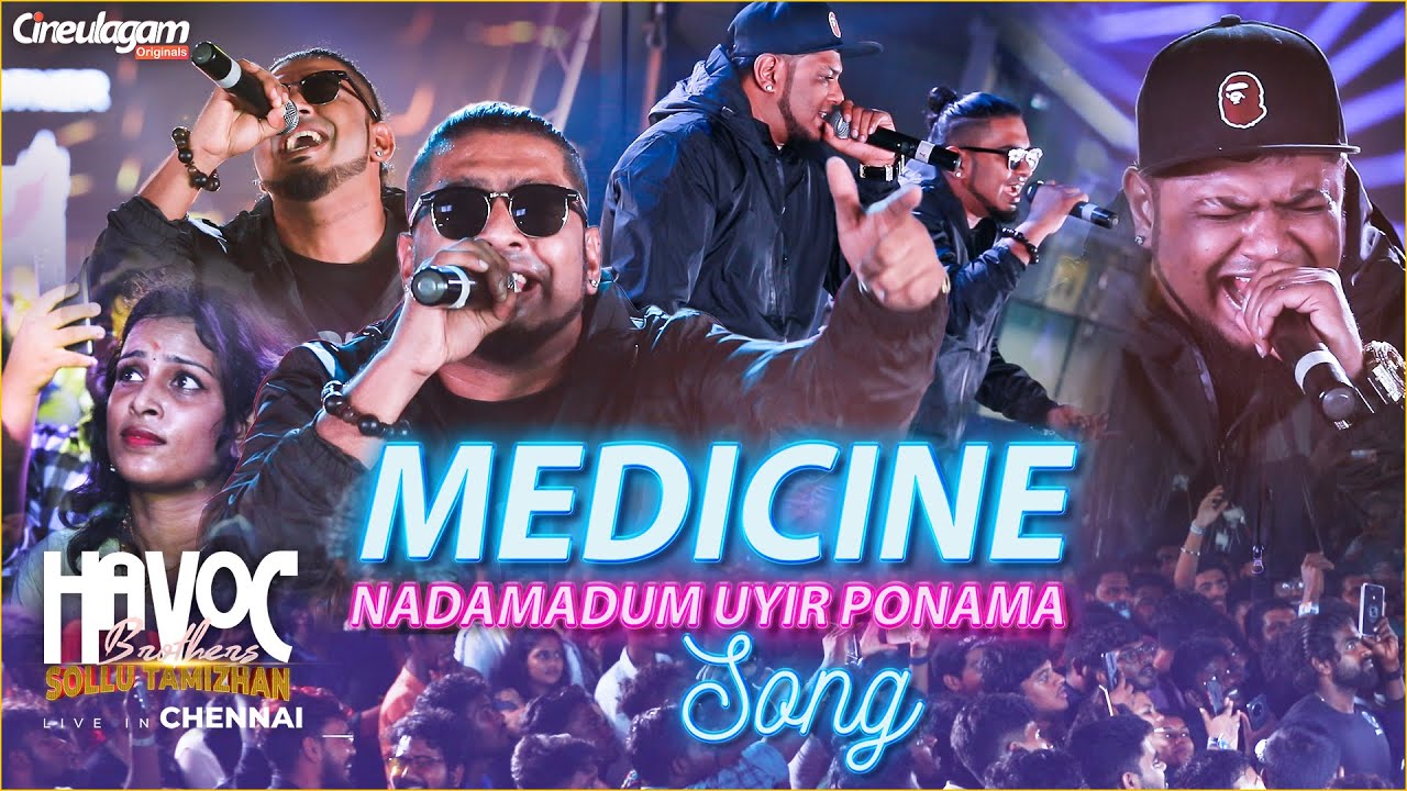 MEDICINE Song Live Performance  Havoc Brothers Live In Chennai  Nadamadum Uyir Ponnamma