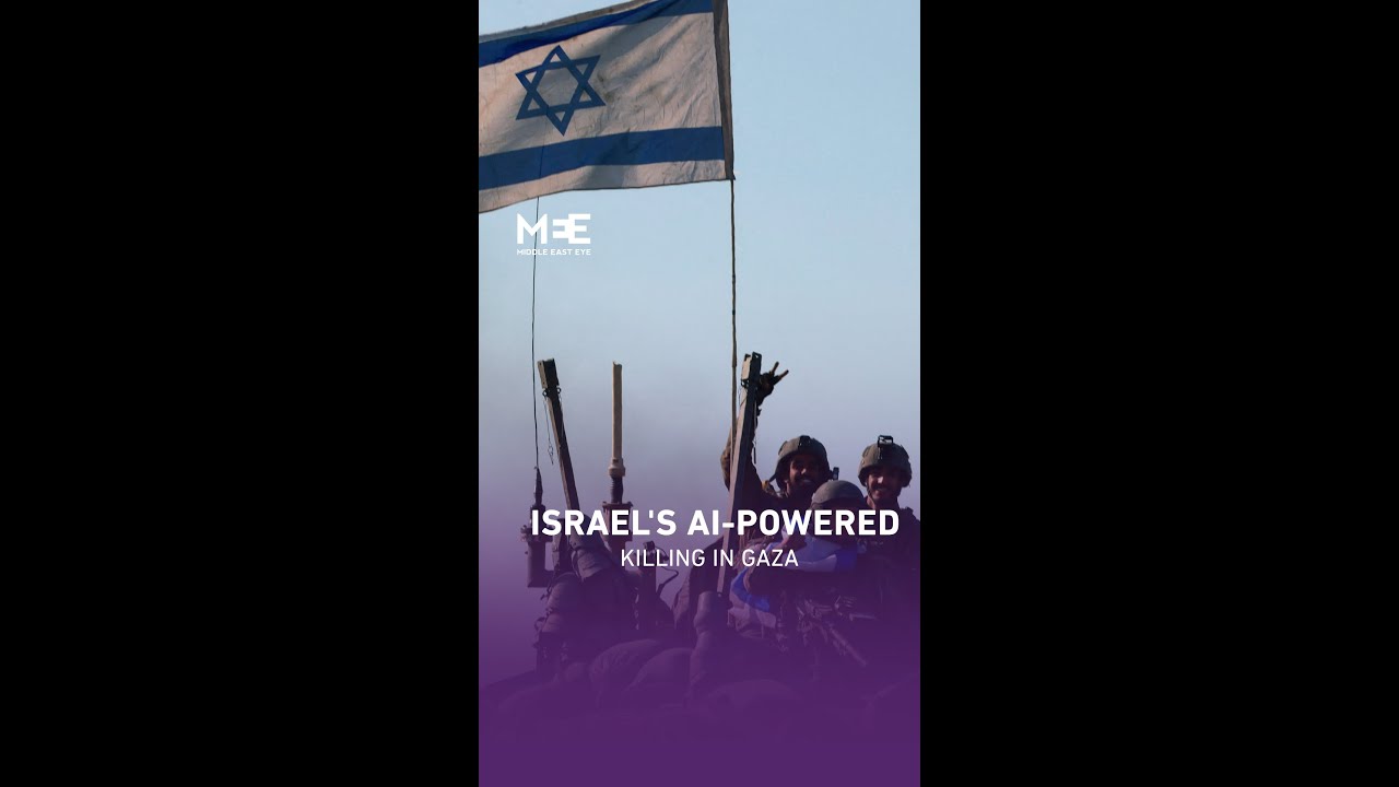 How does Israel use AI to choose targets and kill people in Gaza