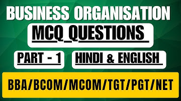 Business Organisation MCQs | Bcom semester 1 Business Organisation MCQs
