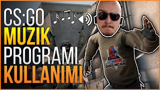 CS GO MÜZİK PROGRAMI ( CS:GO Troll)