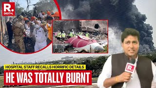 Ahmedabad Plane Crash: 'He Was Totally Burnt', Hospital Staff Recalls Horrific Accounts | Air India