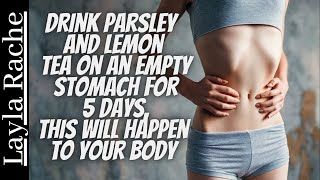 The best way to prepare a parsley and lemon drink to remove the rumen