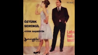 Ayfer Başıbüyük Öztürk Serengil Lafını Balla Kestim Cd