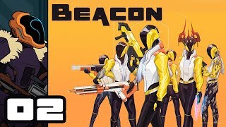 Let's Play Beacon [Alpha] - PC Gameplay Part 2 - That's Not A Gatling!