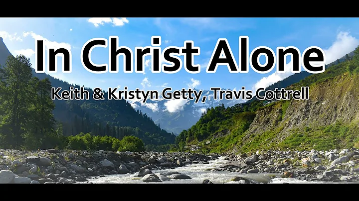 In Christ Alone - Keith & Kristyn Getty, Travis Cottrell (Live) - LYRICS