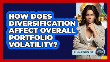 How Does Diversification Affect Overall Portfolio Volatility?