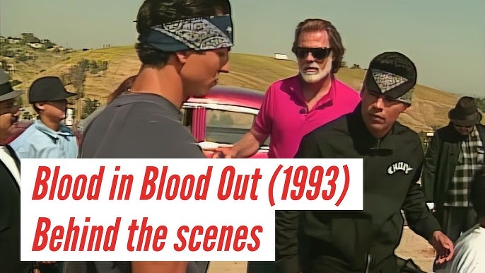 Blood In Blood Out - A 2nd Look & MORE Locations 