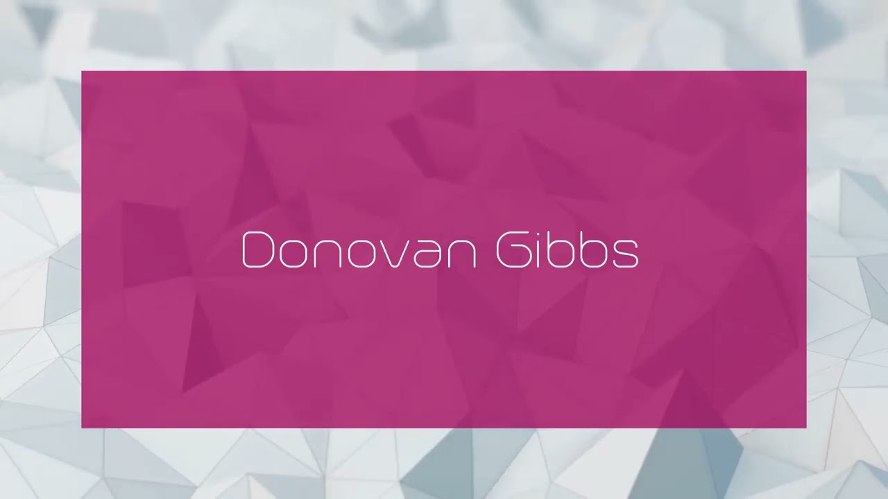Donovan Gibbs - appearance
