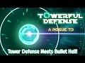 Towerful defense  tower defense meets bullet hell