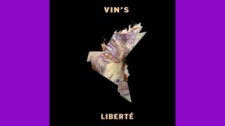 Vin’S - Liberté (Lyric/Parole)