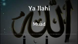 Ya Ilahi - Muad