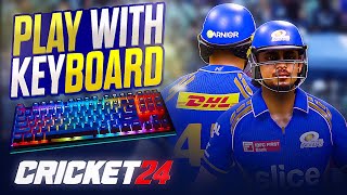 Cricket 24 With Keyboard | Full Guide