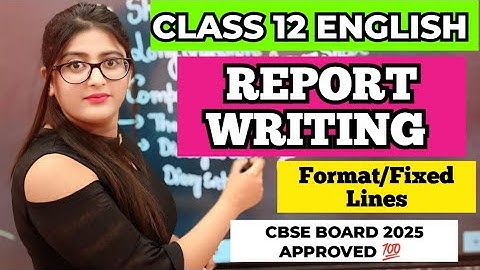Report writing class 12 | Report writing class 12 format