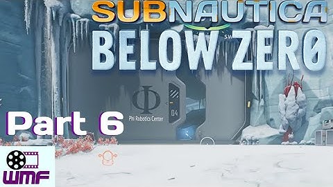Subnautica: Below Zero | Part 6 | Phi Robotics!