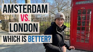 London or Amsterdam? Where should I live?