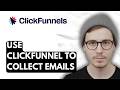 How To Use Clickfunnel To Collect Emails [2026 Guide]