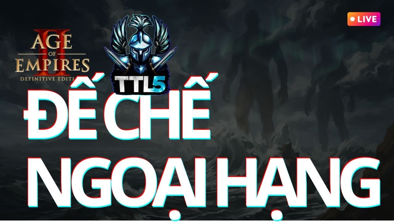 GIẢI NGOẠI HẠNG AOE2 | Titan League - Hạng Bạch kim