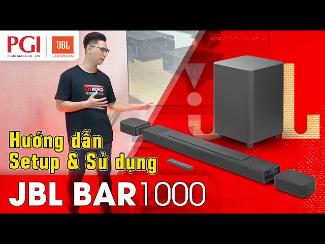 Review, hướng dẫn chi tiết A-Z cách setup JBL Bar 1000