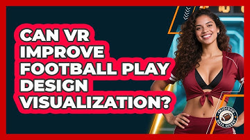 Can VR Improve Football Play Design Visualization? - Gridiron Data Digest