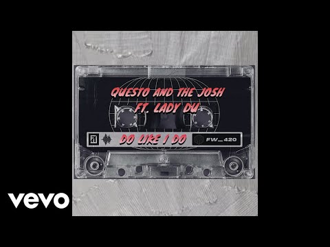 Questo And The Josh - Do Like I Do (Official Audio) Ft. Lady Du