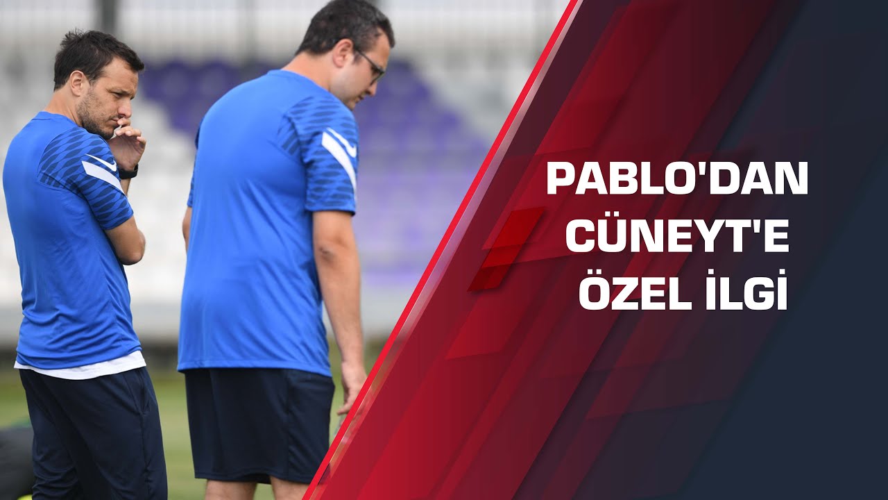 Pablo'dan Cüneyt'e özel ilgi