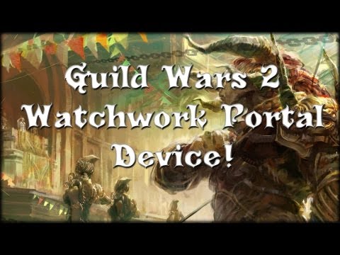 Guild Wars 2 - Watchwork Portal Device!