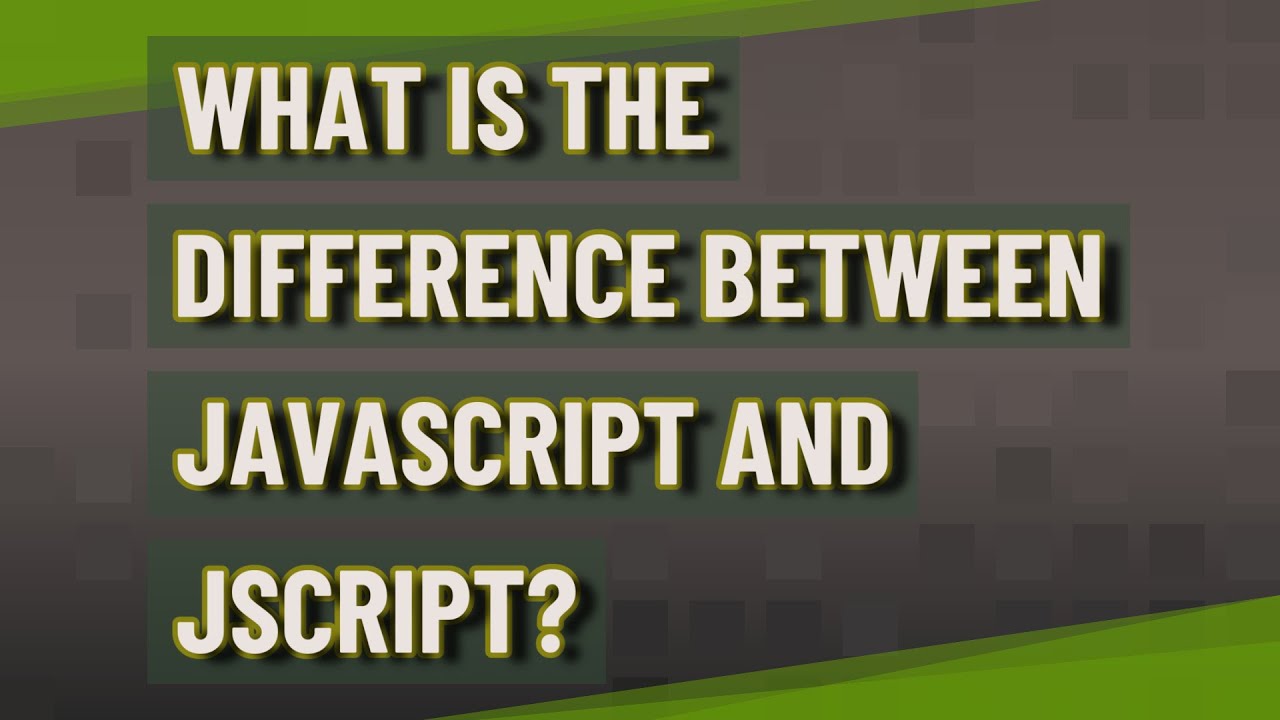 Jscript Vs Javascript