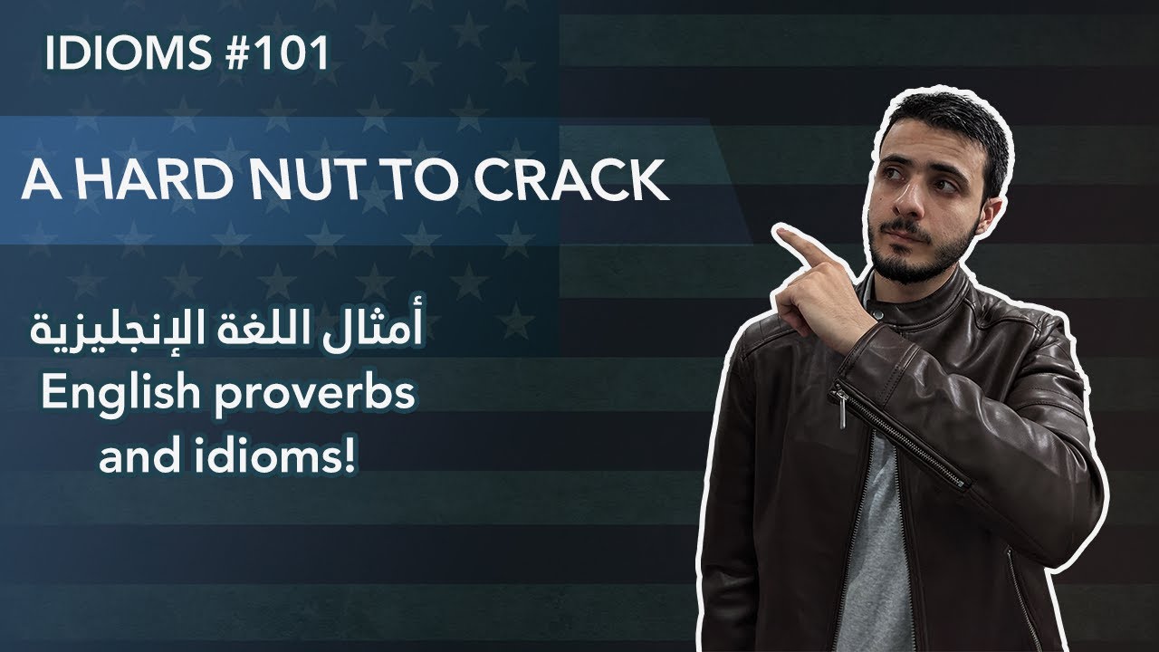 ENGLISH IDIOMS101 A HARD NUT TO CRACK تعابير اللغة الإنجليزية YouTube
