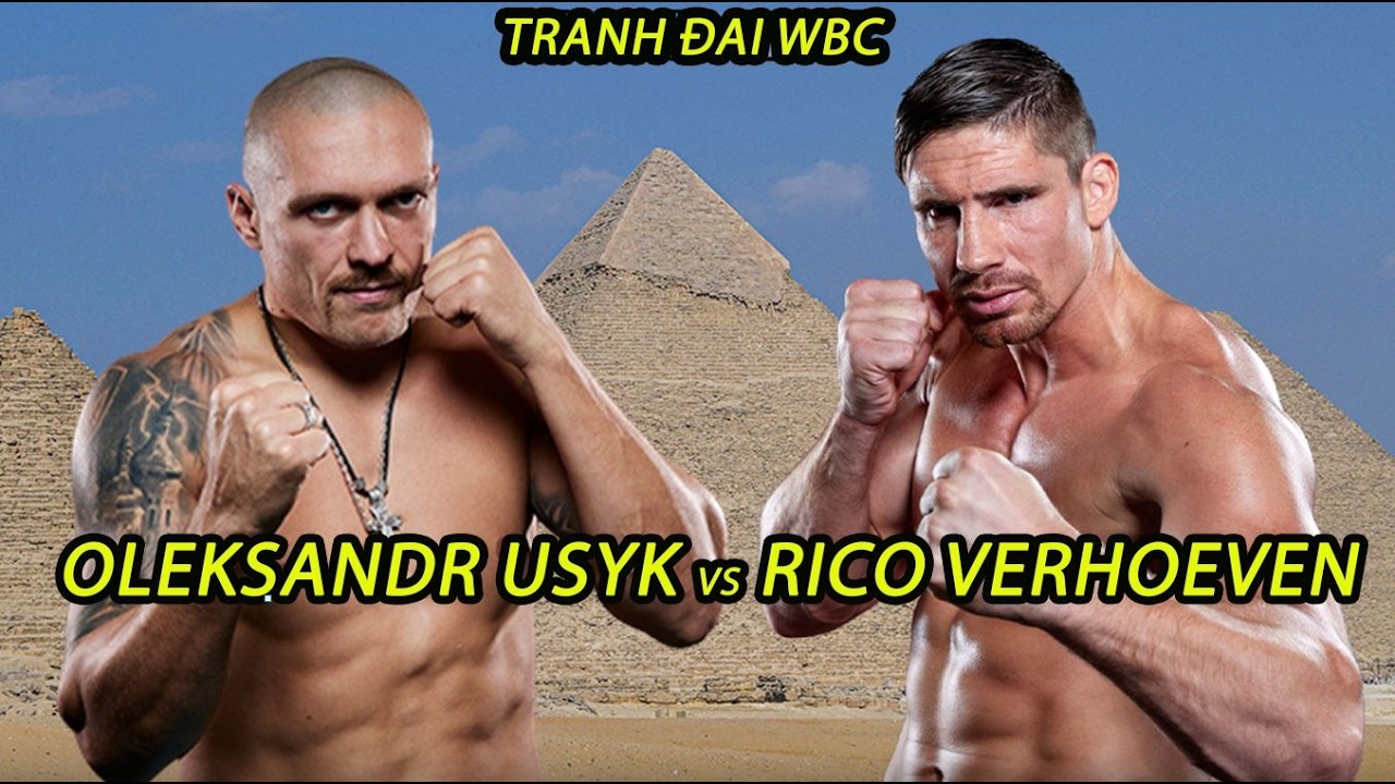CHỐT KÈO: Oleksandr Usyk ĐỐI ĐẦU VUA KICKBOXING Rico Verhoeven TẠI AI CẬP 23/5