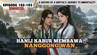 HANLI MEMBAWA NANNGONG WAN KABUR - Spoiler RMJI Episode 182-183