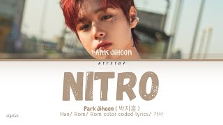Park Jihoon ( 박지훈 ) - NITRO ( Han/ Rom/ Eng color coded lyrics/가사 )