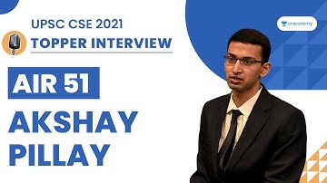 Akshay Pillay | AIR 51 UPSC CSE IAS 2021 Topper Interview | UPSC Topper Rank 51 | Mahipal Sir