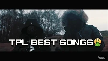 TPL BEST SONGS!🤮