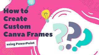 Details How to Create Custom Canva Frames in PowerPoint Update