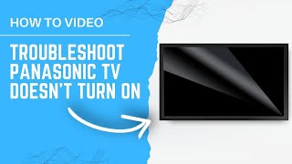 How to Troubleshoot a PANASONIC TV That Won