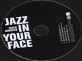 Miniature de la vidéo de la chanson Jazz In Your Face (Richard Grey Remix)