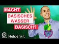 Macht BASISCHES Wasser deinen Körper wirklich basisch?