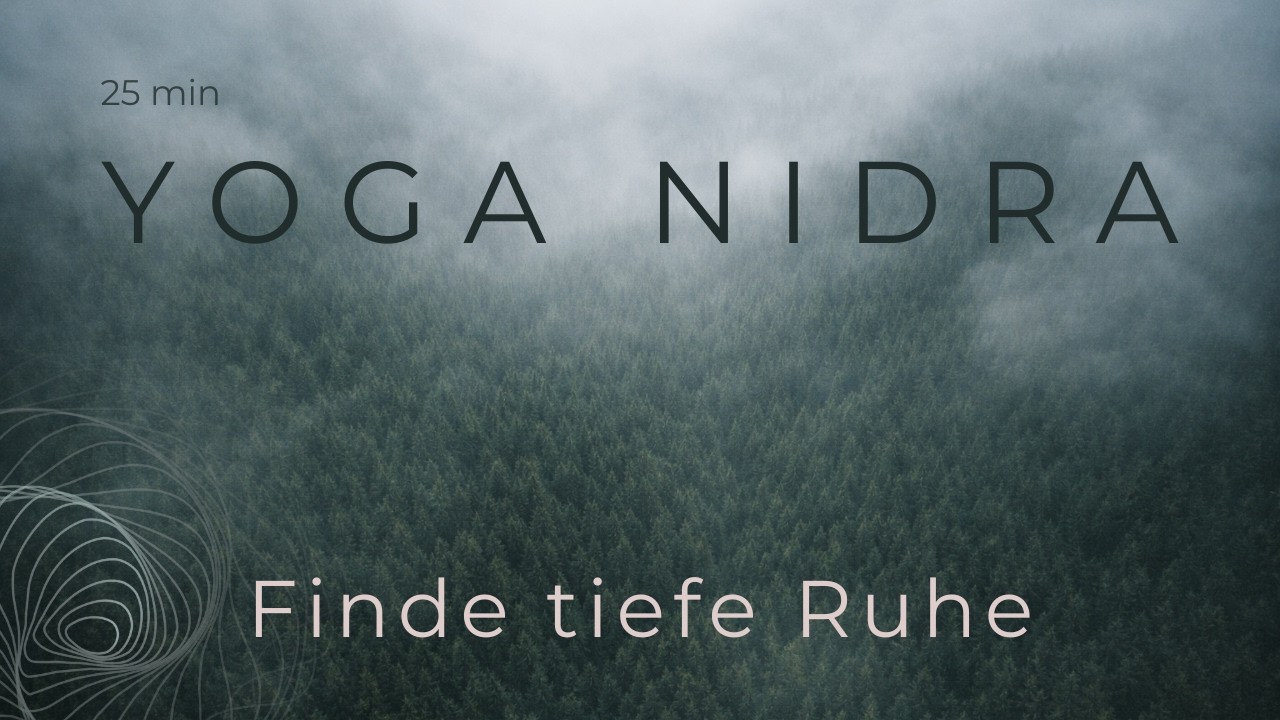 Yoga Nidra | 25 Minuten | Tiefe Ruhe finden
